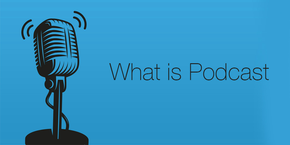 What is Podcast