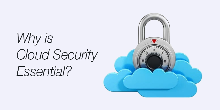 Why is Cloud Security Essential?