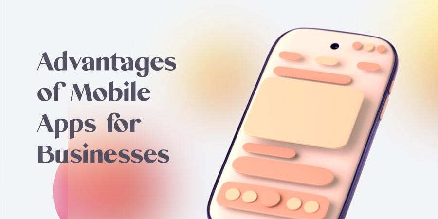 Advantages of Mobile Apps for Businesses-min