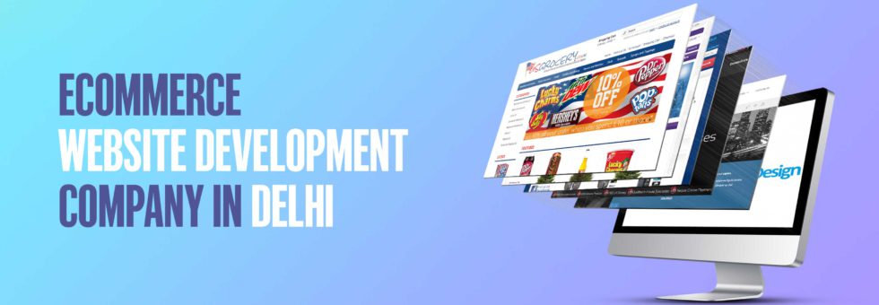 Ecommerce website development Company in Delhi