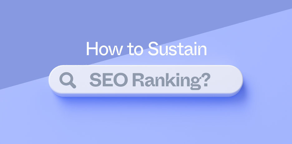How to Sustain SEO Ranking