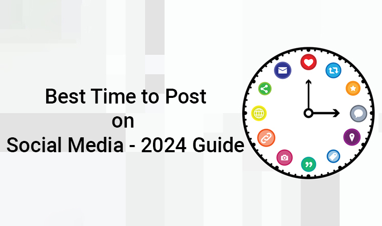 Best Time to Post on Social Media 2024 Guide