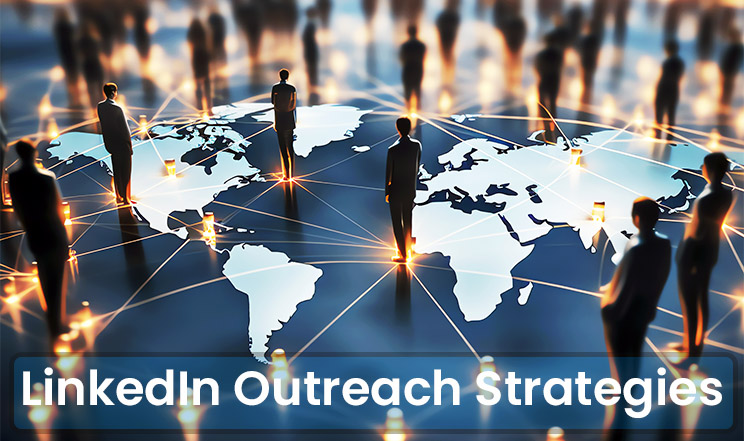 LinkedIn Outreach Strategies